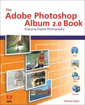 Paperback The Adobe Photoshop Album 2.0 Book: Enjoying Digital Photography Book