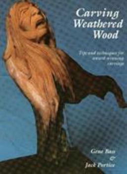 Paperback Carving Weathered Wood: Tips and Techniques for Award-Winning Carvings Book