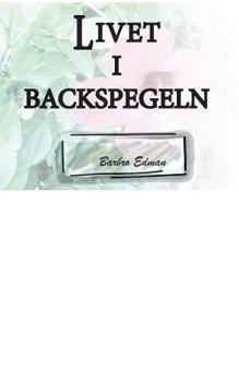 Paperback Livet i Backspegeln [Swedish] Book