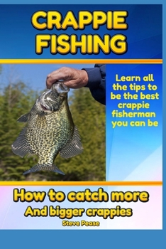 Paperback Crappie Fishing: How to catch more and bigger crappies Book