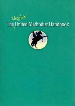 Paperback The Unofficial United Methodist Handbook Book