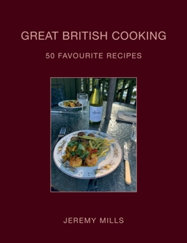 Paperback Great British Cooking: 50 Favourite Recipes Book