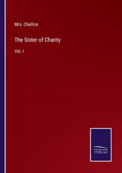 Paperback The Sister of Charity: Vol. I Book