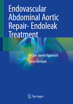 Paperback Endovascular Abdominal Aortic Repair- Endoleak Treatment: A Case-Based Approach Book