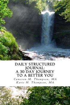 Paperback Daily Structured Journal: A 30 day journey to a better you Book