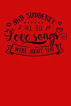Paperback And suddenly all the love songs were about you. Book