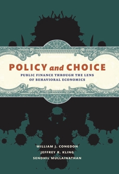 Paperback Policy and Choice: Public Finance through the Lens of Behavioral Economics Book