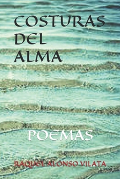 Paperback Poemas: Costuras del Alma [Spanish] Book