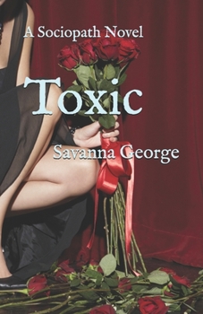 Paperback Toxic: A Sociopath Novel Book