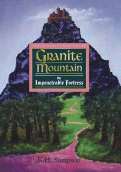 Hardcover The D'Arbenville Tales: Granite Mountain the Impenetrable Fortress Book