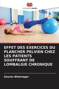 Paperback Effet Des Exercices Du Plancher Pelvien Chez Les Patients Souffrant de Lombalgie Chronique [French] Book