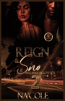 Paperback Reign & Sno, You Made Me Love You 2 Book