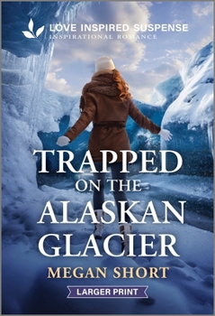 Mass Market Paperback Trapped on the Alaskan Glacier [Large Print] Book