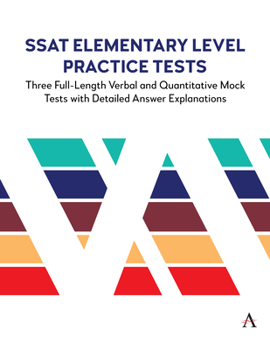 Paperback SSAT Elementary Level Practice Tests: Three Full-Length Verbal and Quantitative Mock Tests with Detailed Answer Explanations Book