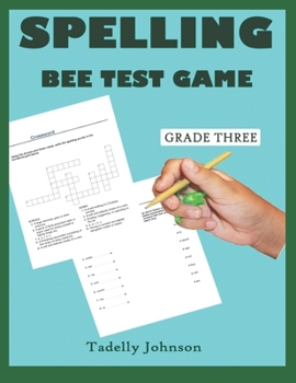 Paperback Spelling Bee Test Game Grade Three: Spelling Bee Test Game Grade Three; Spelling Bee Test; Spelling Bee Game Grade Three; Spelling Bee Puzzles;spellin Book