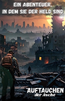 Auftauchen der Asche: Ein Abenteuer, in dem Sie der Held sind (German Edition)