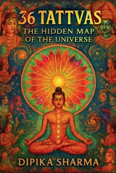 36 Tattvas: The Hidden Map of the Universe