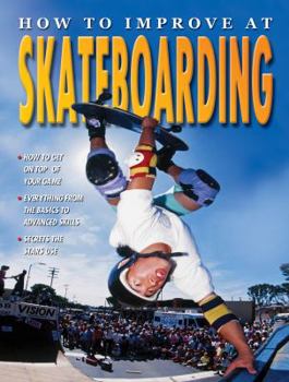 Paperback How to Improve at Skateboarding Book