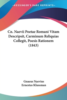 Paperback Cn. Naevii Poetae Romani Vitam Descripsit, Carminum Reliquias Collegit, Poesis Rationem (1843) Book