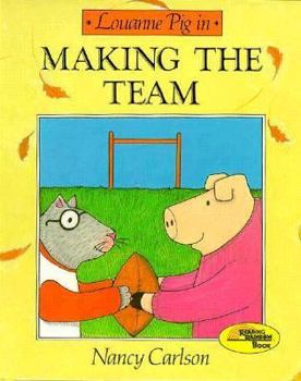 Louanne Pig in Making the Team (Nancy Carlson's Neighborhood) - Book  of the Louanne Pig