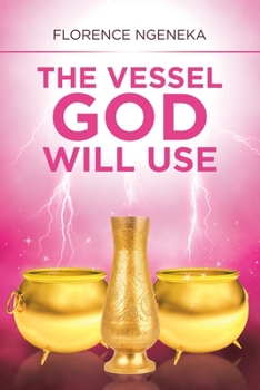 Paperback The Vessel God Will Use Book