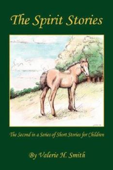 Paperback The Spirit Stories - The Second in a Series of Short Stories for Children Book