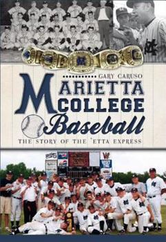 Paperback Marietta College Baseball: The Story of the 'Etta Express Book