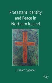 Hardcover Protestant Identity and Peace in Northern Ireland Book