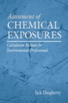 Hardcover Assessment of Chemical Exposures: Calculation Methods for Environmental Professionals Book