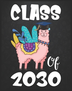 Paperback Class Of 2030: Llama First Day Of School Notebook - Grow With Me Graduation Journal - First Day Of Kindergarten Gift Notebook Book