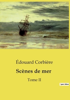 Scènes de mer: Tome II