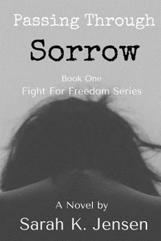 Paperback Passing Through Sorrow (Fight for Freedom) Book
