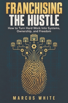 Paperback Franchising the Hustle Book