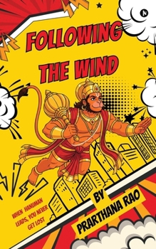 Following The Wind: When Hanuman Leads, You Never Get Lost