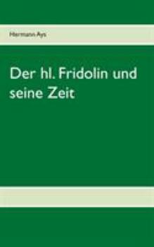 Paperback Der hl. Fridolin und seine Zeit [German] Book