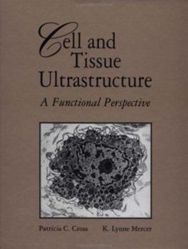 Hardcover Cell and Tissue Ultrastructure 2e Book