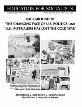 Background to "The Changing Face of U.S. Politics" and "U.S. Imperialism Has Lost the Cold War"