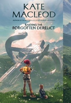 Hardcover Raiding the Forgotten Derelict Book