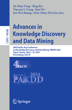 Paperback Advances in Knowledge Discovery and Data Mining: 28th Pacific-Asia Conference on Knowledge Discovery and Data Mining, Pakdd 2024, Taipei, Taiwan, May Book