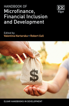 Hardcover Handbook of Microfinance, Financial Inclusion and Development (Elgar Handbooks in Development) Book