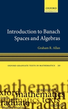 Hardcover Introduction to Banach Spaces and Algebras Book