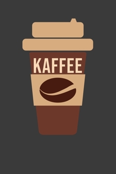 Kaffee: Jahres-Kalender für das Jahr 2020 Terminplaner für Kaffee Fans Organizer (German Edition)