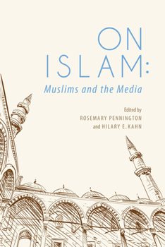 Paperback On Islam: Muslims and the Media Book