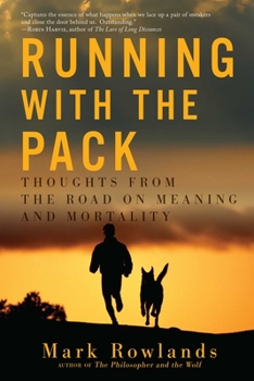 Paperback Running with the Pack: Thoughts from the Road on Meaning and Mortality Book