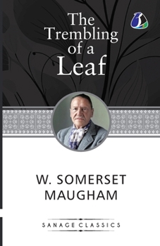 The Trembling of a Leaf: Little Stories of the South Sea Islands