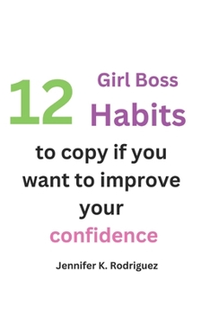 12 Girl boss habits to copy if you want to improve your confidence: Silence your inner critic and unleash your inner boss with these 12 confidence-building habits used by successful women.