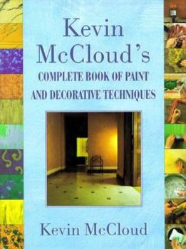 Hardcover Kevin McCloud's Complete Book of Paint and Decorative Techniques Book