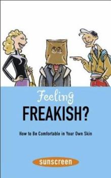 Paperback Feeling Freakish?: How to Be Comfortable in Your Own Skin Book
