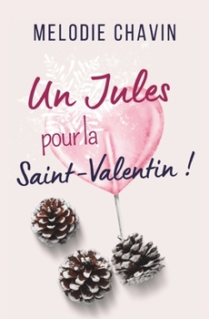 Paperback Un Jules pour la Saint Valentin: (Comédie romantique) (French Edition) [French] Book