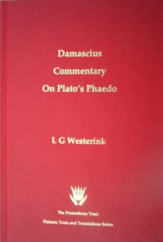 Hardcover The Greek Commentaries on Plato's Phaedo: Damascius v. 2 Book